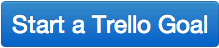 Start a Trello goal