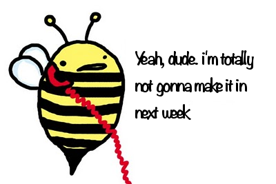 A bee on the phone saying 'yeah, dude. i'm totally not gonna make it in next week'