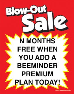 N MONTHS FREE WHEN YOU ADD A BEEMINDER PREMIUM PLAN TODAY!