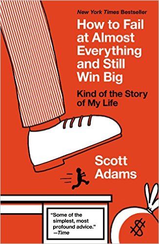 Cover of Scott Adams's book, *How To Fail At Almost Everything And Still Win Big*