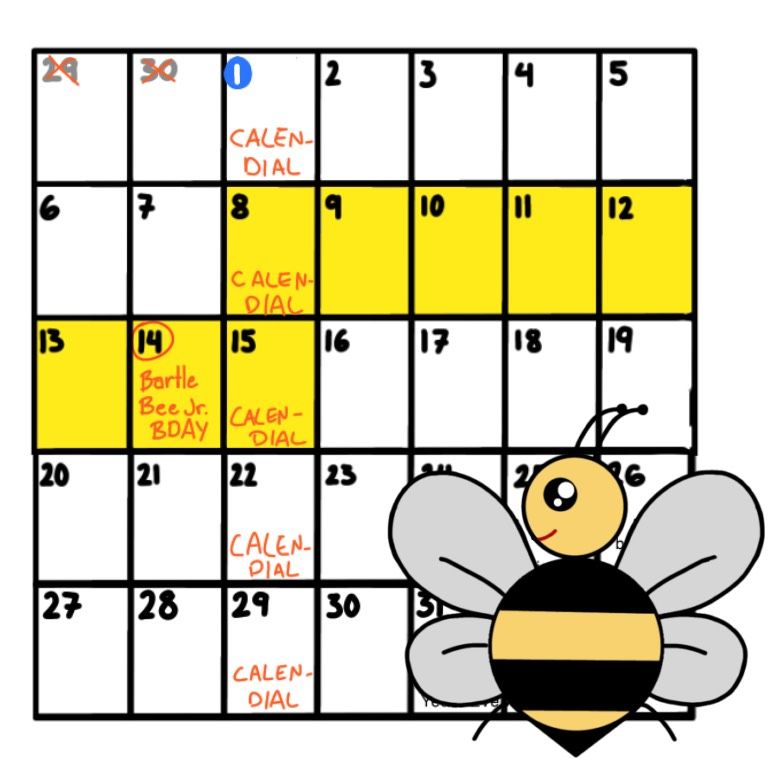 A Bee with a calendar, Bartlebee Jr's birthday, etc